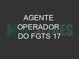 AGENTE OPERADOR DO FGTS 17