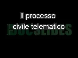 PPT-Il processo civile telematico