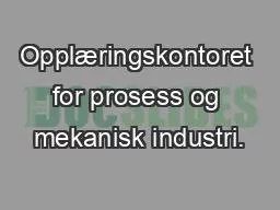 Opplæringskontoret for prosess og mekanisk industri.