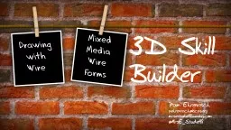 3D Skill Builder Drawing with Wire