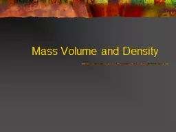 Mass Volume and Density What is matter?