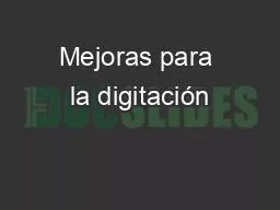 Mejoras para la digitación