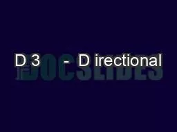 D 3     -  D irectional