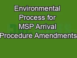 Environmental Process for MSP Arrival Procedure Amendments