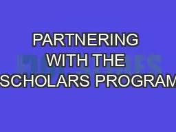 PARTNERING WITH THE ISCHOLARS PROGRAM