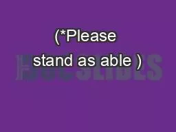 (*Please stand as able )