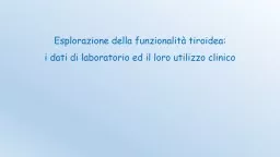 PPT-Esplorazione della funzionalità tiroidea: