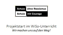 Projektstart im  WiSo -Unterricht