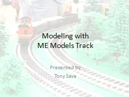 Modeling with ME Models Track