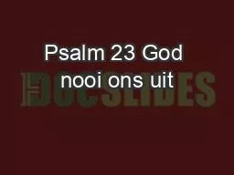 Psalm 23 God nooi ons uit