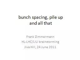 PPT-b unch spacing, pile up and all that