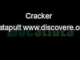 Cracker Catapult www.discovere.org