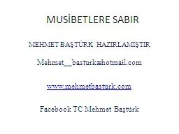 MUSİBETLERE SABIR MEHMET BAŞTÜRK  HAZIRLAMIŞTIR