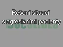 PPT-Řešení situací s agresivními pacienty