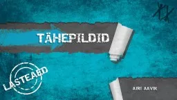 PPT-TÄHEPILDID AIRI AAVIK LASTEAED