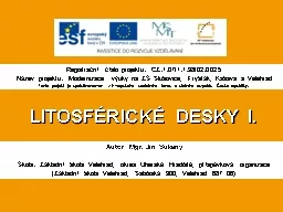 LITOSFÉRICKÉ DESKY I. Autor: Mgr. Jiří Sukaný