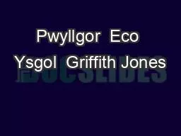 Pwyllgor  Eco Ysgol  Griffith Jones