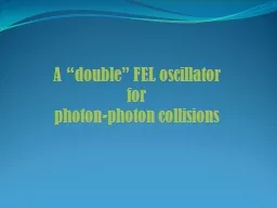 PPT-A “double” FEL oscillator for