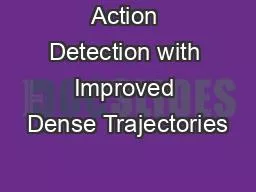 Action Detection with Improved Dense Trajectories