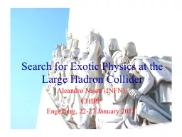 PPT-Search for Exotic Physics at the Large