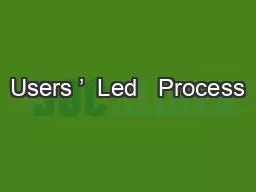 Users ’  Led   Process