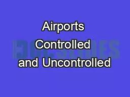 PPT-Airports Controlled and Uncontrolled