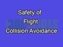Safety of  Flight Collision Avoidance