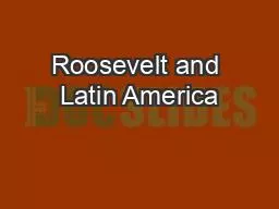 Roosevelt and Latin America