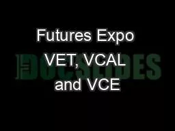 Futures Expo VET, VCAL and VCE