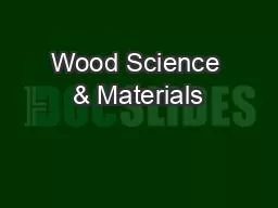 Wood Science & Materials