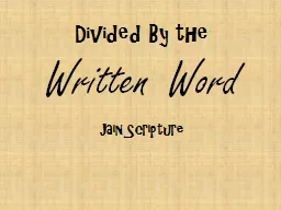 Divided By the Written Word