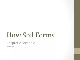 PPT-How Soil Forms Chapter 2 Section 2