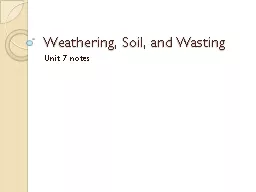 Weathering, Soil, and Wasting