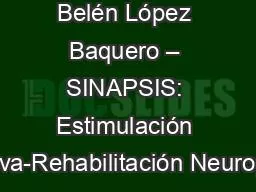 Autora -  Belén López Baquero – SINAPSIS: Estimulación Cognitiva-Rehabilitación