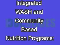 Integrated WASH and Community Based Nutrition Programs:
