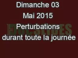 Dimanche 03 Mai 2015 Perturbations durant toute la journée