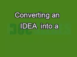 PPT-Converting an IDEA into a