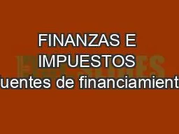 PPT-FINANZAS E IMPUESTOS Fuentes de financiamiento