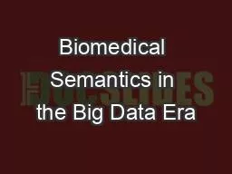 PPT-Biomedical Semantics in the Big Data Era