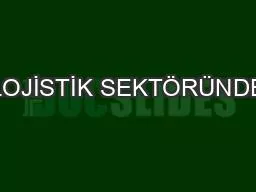 LOJİSTİK SEKTÖRÜNDE