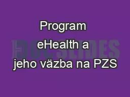 Program eHealth a jeho väzba na PZS