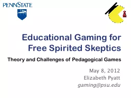 Educational Gaming for Free Spirited Skeptics