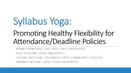   Syllabus Yoga:   Promoting Healthy Flexibility for Attendance/Deadline Policies