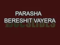 PARASHA  BERESHIT VAYERA