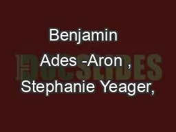 Benjamin  Ades -Aron , Stephanie Yeager,