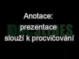 Anotace: prezentace slouží k procvičování