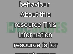 Information about behaviour Information about behaviour  About this resource This information