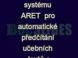 Evaluace systému ARET  pro automatické předčítání učebních textů a