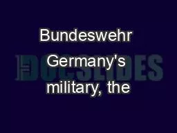 Bundeswehr Germany's military, the