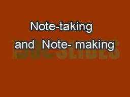 Note-taking  and  Note- making